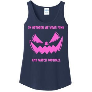 In October We Wear Pink And Watch Football Breast Cancer Ladies Essential Tank