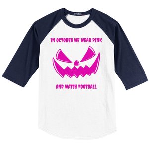 In October We Wear Pink And Watch Football Breast Cancer Baseball Sleeve Shirt