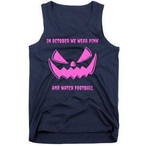 In October We Wear Pink And Watch Football Breast Cancer Tank Top