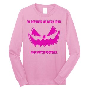 In October We Wear Pink And Watch Football Breast Cancer Long Sleeve Shirt