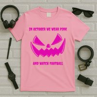 In October We Wear Pink And Watch Football Breast Cancer T-Shirt