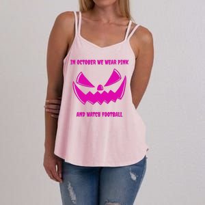 In October We Wear Pink And Watch Football Breast Cancer Women's Strappy Tank