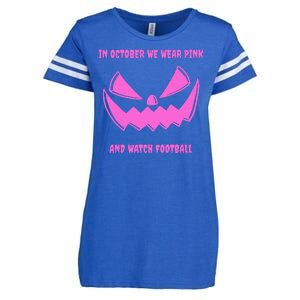 In October We Wear Pink And Watch Football Breast Cancer Enza Ladies Jersey Football T-Shirt