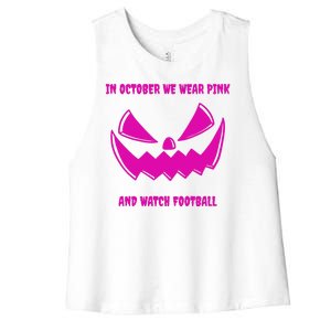 In October We Wear Pink And Watch Football Breast Cancer Women's Racerback Cropped Tank