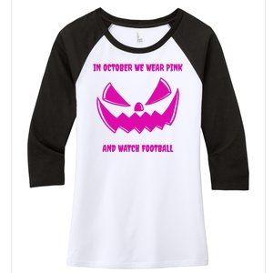 In October We Wear Pink And Watch Football Breast Cancer Women's Tri-Blend 3/4-Sleeve Raglan Shirt