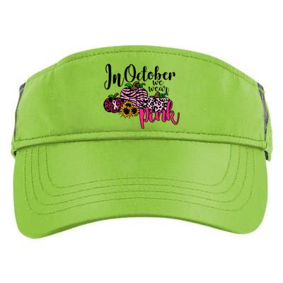 In October We Wear Pink Fall Autumn Support Breast Cancer Adult Drive Performance Visor