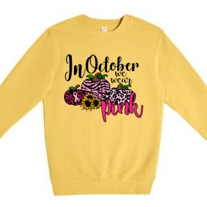 In October We Wear Pink Fall Autumn Support Breast Cancer Premium Crewneck Sweatshirt