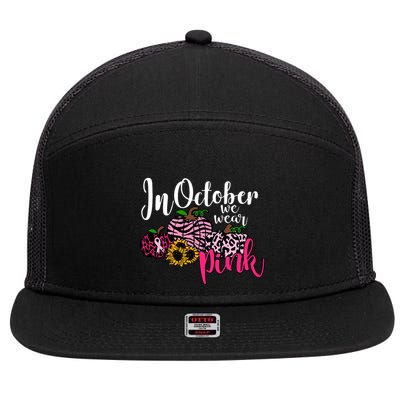 In October We Wear Pink Fall Autumn Support Breast Cancer 7 Panel Mesh Trucker Snapback Hat
