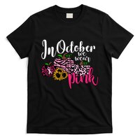 In October We Wear Pink Fall Autumn Support Breast Cancer T-Shirt