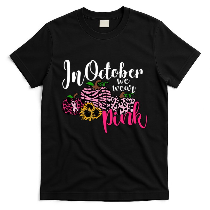 In October We Wear Pink Fall Autumn Support Breast Cancer T-Shirt