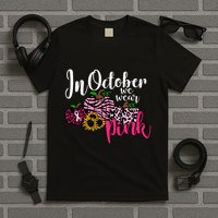 In October We Wear Pink Fall Autumn Support Breast Cancer T-Shirt