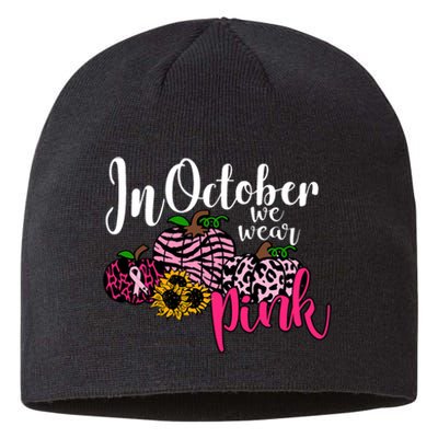 In October We Wear Pink Fall Autumn Support Breast Cancer Sustainable Beanie