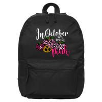 In October We Wear Pink Fall Autumn Support Breast Cancer 16 in Basic Backpack