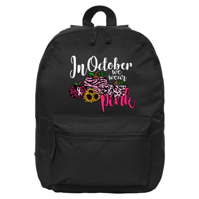 In October We Wear Pink Fall Autumn Support Breast Cancer 16 in Basic Backpack