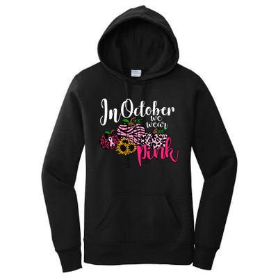 In October We Wear Pink Fall Autumn Support Breast Cancer Women's Pullover Hoodie