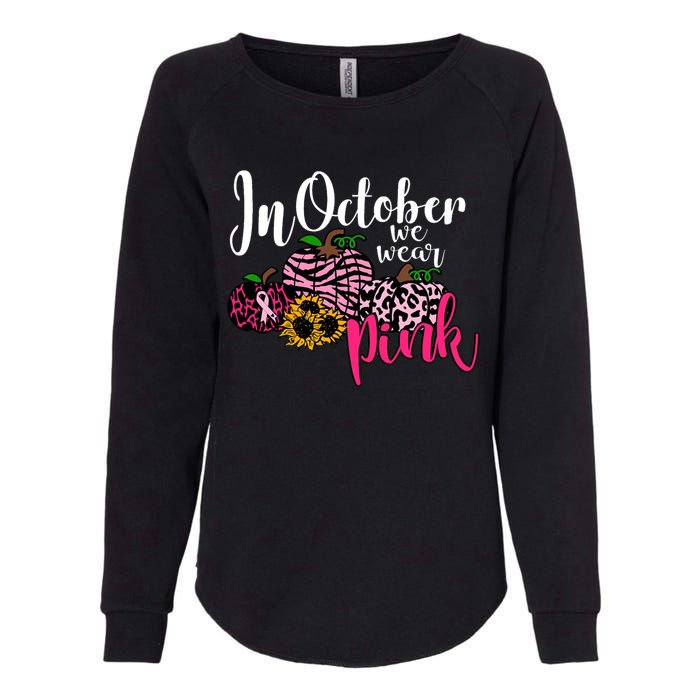 In October We Wear Pink Fall Autumn Support Breast Cancer Womens California Wash Sweatshirt