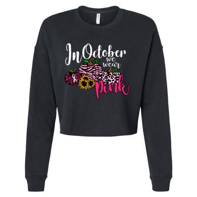 In October We Wear Pink Fall Autumn Support Breast Cancer Cropped Pullover Crew