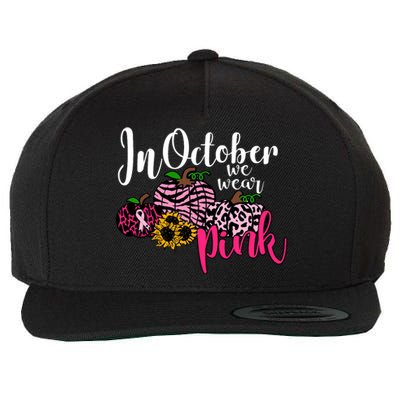 In October We Wear Pink Fall Autumn Support Breast Cancer Wool Snapback Cap