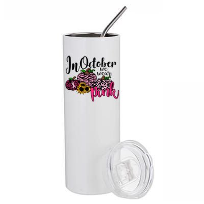 In October We Wear Pink Fall Autumn Support Breast Cancer Stainless Steel Tumbler