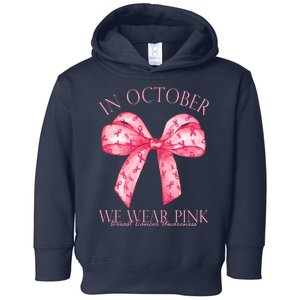 In October We Wear Pink Breast Cancer Awareness Bow Ribbon Toddler Hoodie