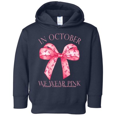 In October We Wear Pink Breast Cancer Awareness Bow Ribbon Toddler Hoodie