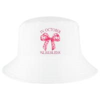 In October We Wear Pink Breast Cancer Awareness Bow Ribbon Cool Comfort Performance Bucket Hat