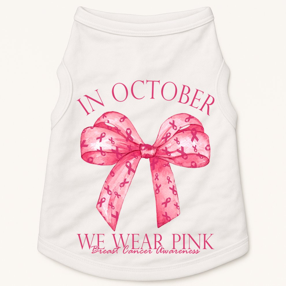 In October We Wear Pink Breast Cancer Awareness Bow Ribbon Doggie Tank