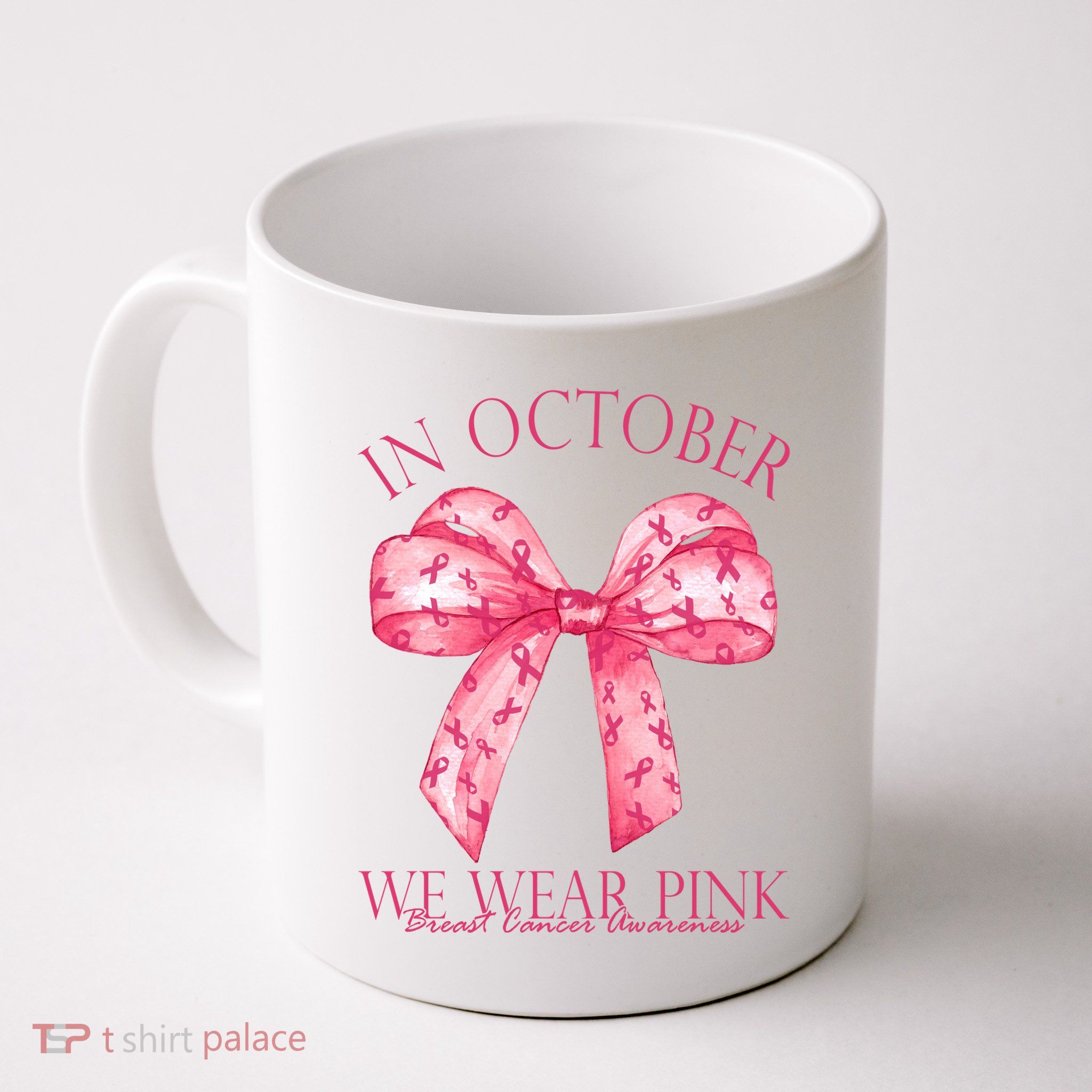 In October We Wear Pink Breast Cancer Awareness Bow Ribbon Mug
