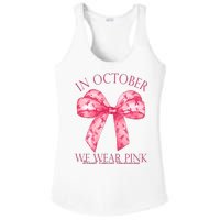 In October We Wear Pink Breast Cancer Awareness Bow Ribbon Ladies PosiCharge Competitor Racerback Tank