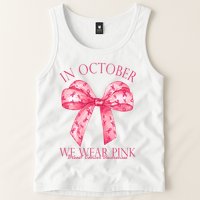 In October We Wear Pink Breast Cancer Awareness Bow Ribbon Tank Top
