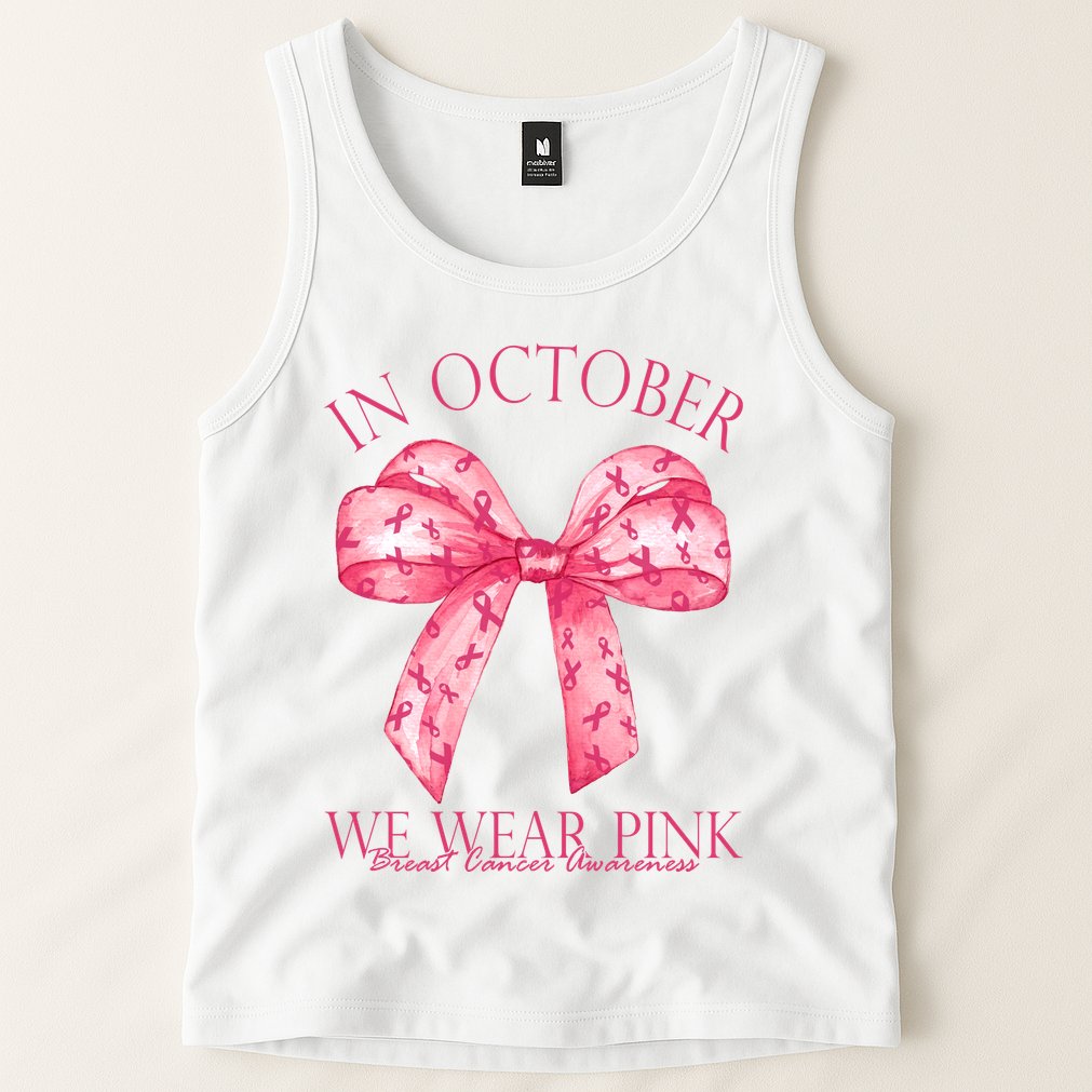 In October We Wear Pink Breast Cancer Awareness Bow Ribbon Tank Top