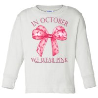 In October We Wear Pink Breast Cancer Awareness Bow Ribbon Toddler Long Sleeve Shirt