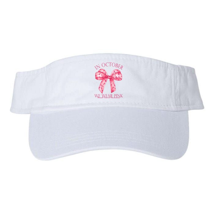 In October We Wear Pink Breast Cancer Awareness Bow Ribbon Valucap Bio-Washed Visor