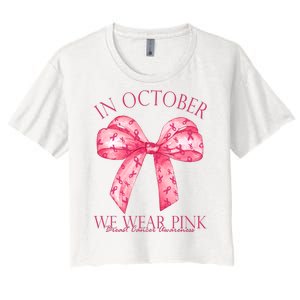 In October We Wear Pink Breast Cancer Awareness Bow Ribbon Women's Crop Top Tee