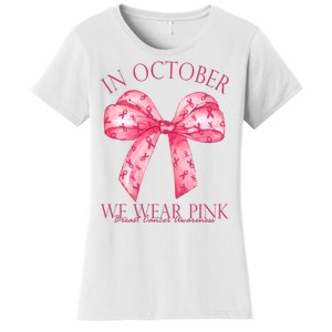 In October We Wear Pink Breast Cancer Awareness Bow Ribbon Women's T-Shirt