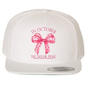 In October We Wear Pink Breast Cancer Awareness Bow Ribbon Wool Snapback Cap