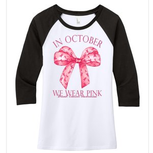 In October We Wear Pink Breast Cancer Awareness Bow Ribbon Women's Tri-Blend 3/4-Sleeve Raglan Shirt