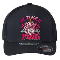 In October We Wear Pink Pumpkin Breast Cancer Awareness Flexfit Unipanel Trucker Cap