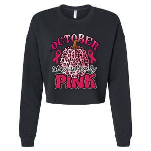 In October We Wear Pink Pumpkin Breast Cancer Awareness Cropped Pullover Crew