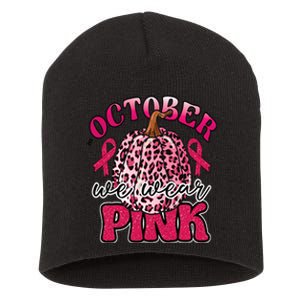 In October We Wear Pink Pumpkin Breast Cancer Awareness Short Acrylic Beanie