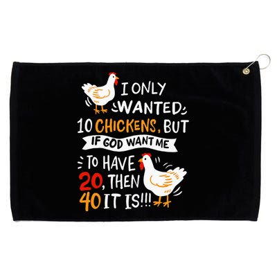 I Only Wanted 10 Chickens Crazy Chicken Farmer Grommeted Golf Towel