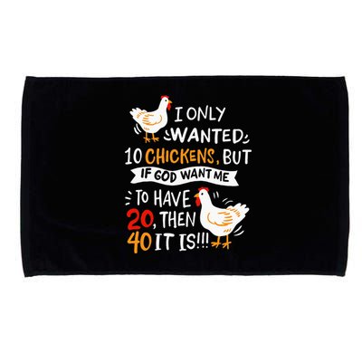 I Only Wanted 10 Chickens Crazy Chicken Farmer Microfiber Hand Towel