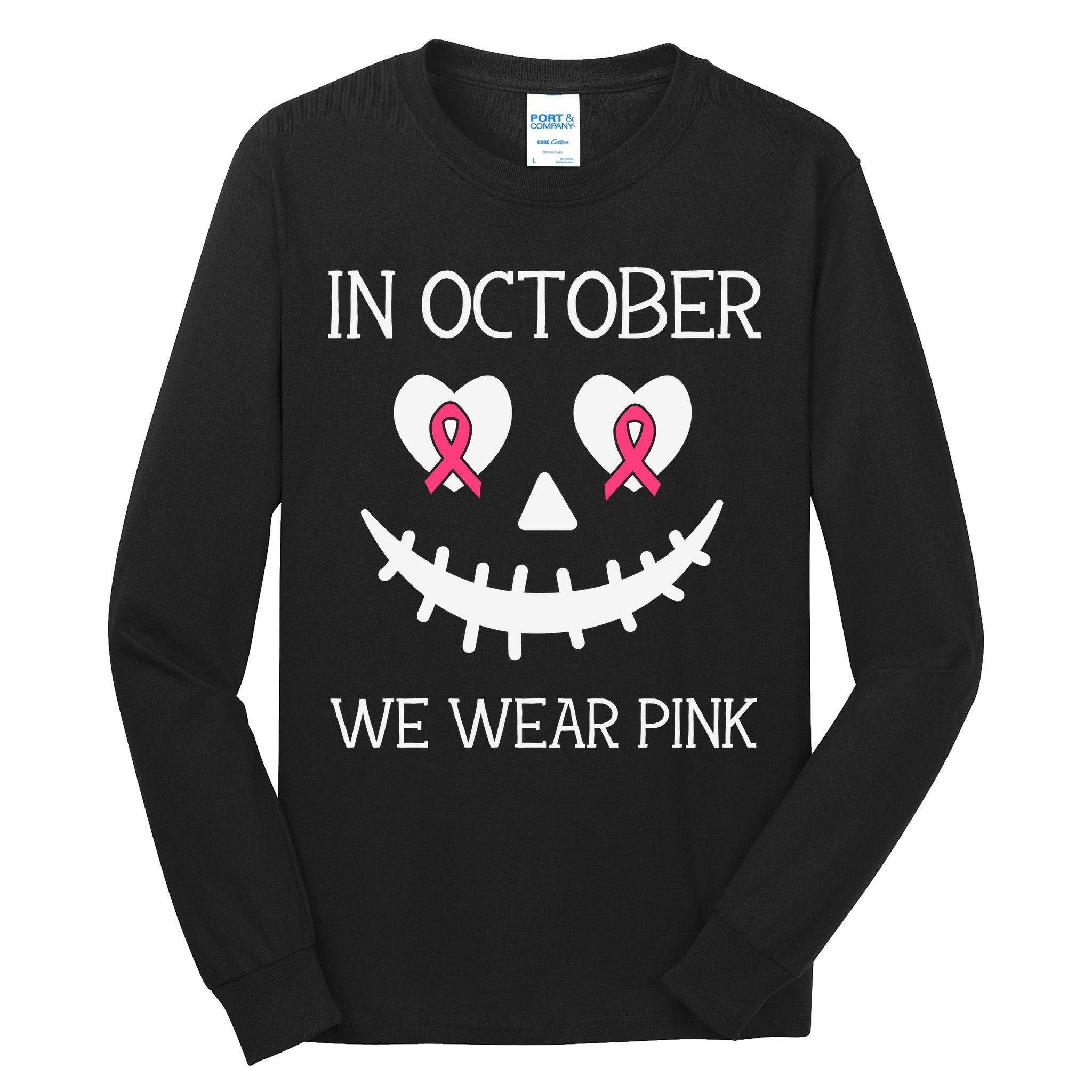 In October We Wear Pink Breast Cancer Halloween Breast Cancer Awareness Tall Long Sleeve T-Shirt