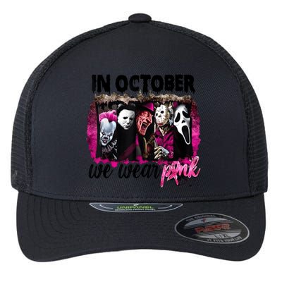 In October We Wear Pink Horror Movie Halloween Breast Cancer Flexfit Unipanel Trucker Cap