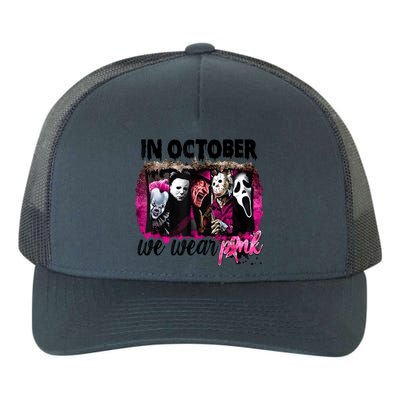 In October We Wear Pink Horror Movie Halloween Breast Cancer Yupoong Adult 5-Panel Trucker Hat