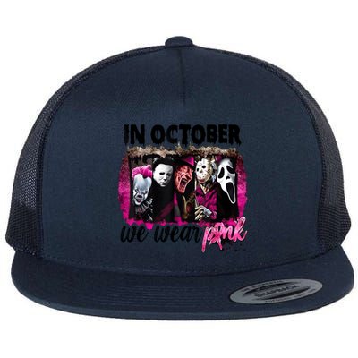 In October We Wear Pink Horror Movie Halloween Breast Cancer Flat Bill Trucker Hat