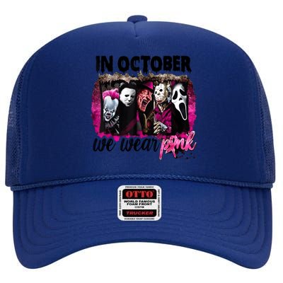 In October We Wear Pink Horror Movie Halloween Breast Cancer High Crown Mesh Back Trucker Hat