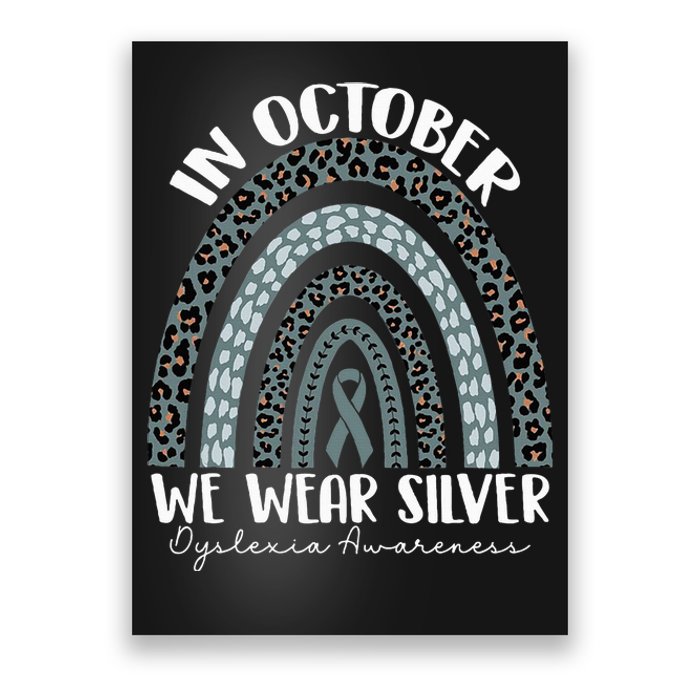 In October We Wear Silver Dyslexia Awareness Month Rainbow Poster