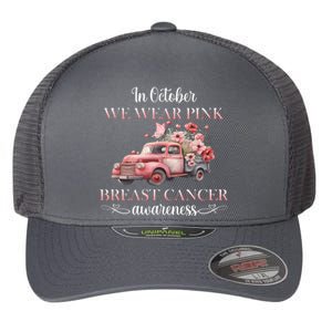 In October We Wear Pink Breast Cancer Floral Truck Flexfit Unipanel Trucker Cap