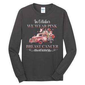 In October We Wear Pink Breast Cancer Floral Truck Tall Long Sleeve T-Shirt